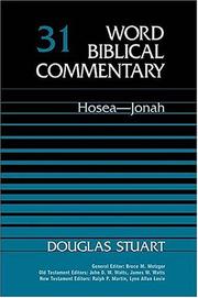 Word Biblical Commentary Vol. 31, Hosea-jonah  (stuart), 583pp by Douglas Stuart