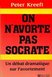 Cover of: On n'avorte pas socrate by Peter Kreeft