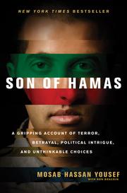 Cover of: Son of Hamas: a gripping account of terror, betrayal, political intrigue, and unthinkable choices
