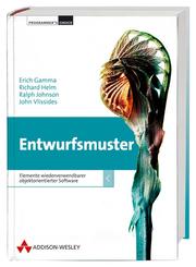Cover of: Entwurfsmuster: Elemente wiederverwendbarer objektorientierter Software