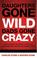 Cover of: Daughters Gone Wild, Dads Gone Crazy