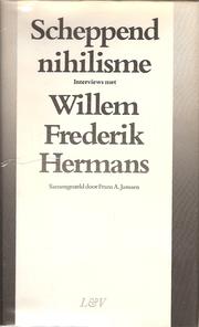 Cover of: Scheppend nihilisme: interviews met Willem Frederik Hermans