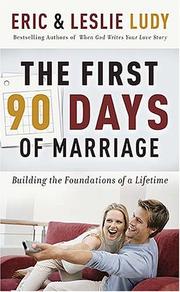 Cover of: The first ninety days of marriage: laying the foundation for forever