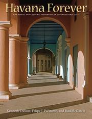 Cover of: Havana forever: a pictorial and cultural history of an unforgettable city