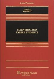 Scientific and expert evidence by John M. Conley, Jane Campbell Moriarty