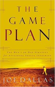 Cover of: The game plan by Joe Dallas