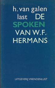 Cover of: De spoken van W.F. Hermans: een kleine bijdrage tot de moderne cultuurgeschiedenis van Nederland