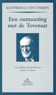 Cover of: Een ontmoeting met de tovenaar: over Willem Frederik Hermans in fotoʼs en teksten