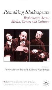 Cover of: Remaking Shakespeare: Performance Across Media, Genres and Cultures