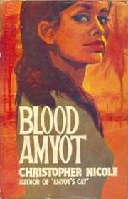 Blood Amyot by Christopher Nicole