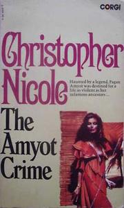 Cover of: The Amyot crime by Christopher Nicole