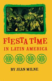Fiesta time in Latin America by Jean Milne