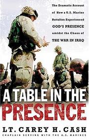 Cover of: A Table in the Presence by LT. Carey H. Cash