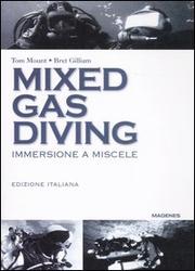 Mixed Gas Diving by Bret Gilliam, Tom Mount