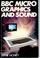 Cover of: BBC Micro Graphics & Sound