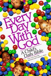 Cover of: Every day with God: a child's daily Bible