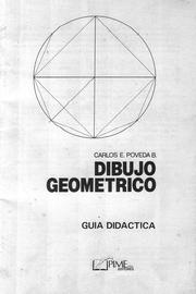 Dibujo Geométrico - Guía Didáctica by Carlos E. Poveda B.