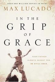 Cover of: In the Grip of Grace by Max Lucado