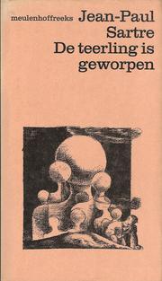 Cover of: De teerling is geworpen by Jean-Paul Sartre ; vert. door A. Glavimans en C. de Ligt-van Rossem