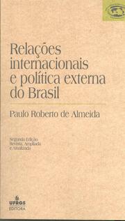 Relações internacionais e política externa do Brasil by Paulo Roberto de Almeida