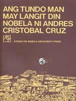 Cover of: Ang Tundo man may langit din by Andres Cristobal Cruz