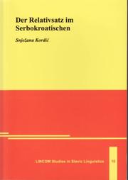 Cover of: Der  Relativsatz im Serbokroatischen by Snježana Kordić