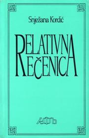 Cover of: Relativna rečenica by Snježana Kordić