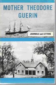 Journals and letters of Mother Theodore Guerin by Theodore Guérin