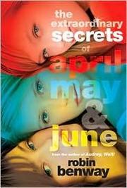 Cover of: The Extraordinary Secrets of April, May, and June