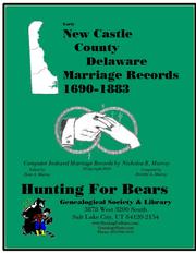 Early New Castle County Delaware Marriage Records 1690-1883 by Nicholas Russell Murray