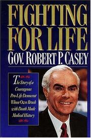 Cover of: Fighting for life by Robert P. Casey
