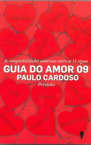 Cover of: Guia do Amor 2009: As compatibilidades amorosas entre os 12 signos