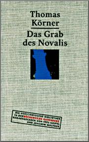 Cover of: Das Grab des Novalis: Dramatisierter Essay. Fragment von der Weltanschauung