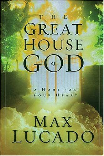 The great house of God by Max Lucado