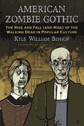 American Zombie Gothic by Kyle William Bishop