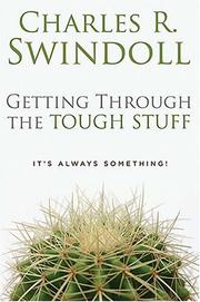 Cover of: Getting Through the Tough Stuff by Charles R. Swindoll, Charles R. Swindoll