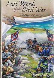Cover of: Last Words of the Civil War: The Moment of Sacrifice