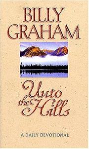 Cover of: Unto the hills by Billy Graham