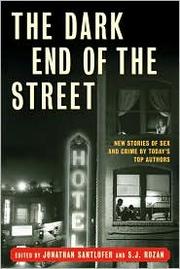 Cover of: The dark end of the street by edited by S.J. Rozan and Jonathan Santlofer.