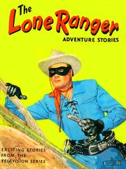 Cover of: The Lone Ranger Adventure Stories: Exciting stories from the television series