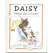 Cover of: Daisy thinks she is a baby by Lisa Kopper