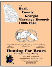 Early Burk County Georgia Marriage Records 1888-1940 by Nicholas Russell Murray