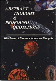 Cover of: Abstract thought & profound quotations: with some of Thomas's wondrous thoughts