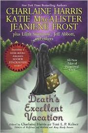 Death's Excellent Vacation by Charlaine Harris, Toni L. P. Kelner, Jeaniene Frost, Katie MacAlister