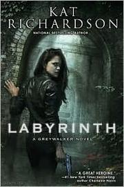 Cover of: Labyrinth: a Greywalker novel