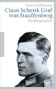 Cover of: Claus Schenk Graf von Stauffenberg by Peter Hoffmann