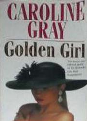 Golden Girl by Caroline Gray