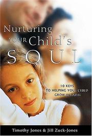 Cover of: Nurturing Your Child's Soul by Timothy Jones