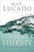Cover of: Come Thirsty by Max Lucado