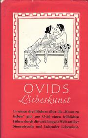Cover of: Ovids Liebeskunst by ins Deutsche übertr. von Alexander von Gleichen-Rußwurm ; [Zeichn.: G. Thannhaeuser]